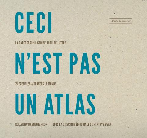 Couverture de l'ouvrage Ceci n'est pas un atlas