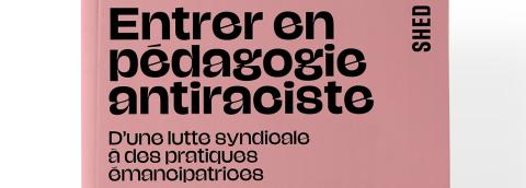 Photo de la couv de "entrer en pédagogie antiraciste"
