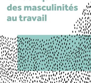 Couverture du livre "La Fabrique des masculinités au travail" de Haude Rivoal