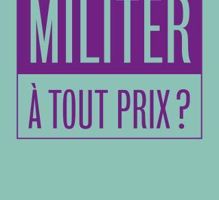 Couverture "Militer à tout prix ?" de Sarah Durieux