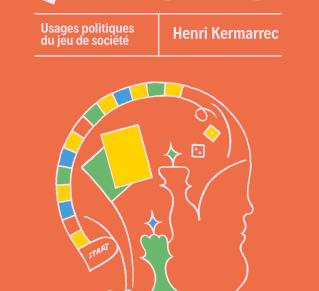 Couverture du livre "Ce n'est qu'un jeu : Usages politiques du jeu de société" d'Henri Kermarrec