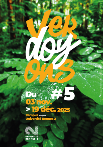 visuel Verodyons ! 5e édition, on y voit des feuilles avec quelques goutes d'eau au premier plan, au fond une forêt. avec en titre "Verdoyons #5 du 03 novembre au 19 décembre 2025, campus Villejean Université rennes 2 en blanc et orange